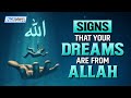 Signs that your dreams are from allah