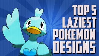 Top 5 | Laziest Pokémon Designs