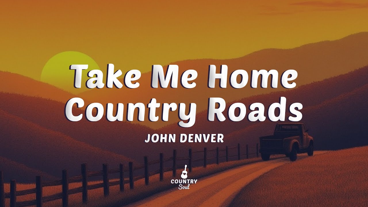 John Denver - Take Me Home, Country Roads (Lyrics) John Denver - Take Me Home, Country Roads (Lyrics)