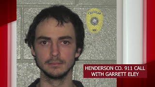 Henderson Co. 911 call with Garrett Eley