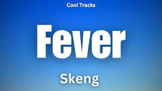 Skeng - Fever