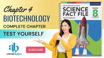 Science Fact File Grade 8 Oxford | Chapter # 4, Biotechnology | Complete Chapter| Test Yourself Q/A