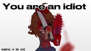 You are an idiot [] Meme / Trend [] Fnaf [] Elizabeth Afton [] Warnings in the desc ⚠️ []