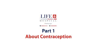 All about Contraception - Part 1 I The Life Plus Hospital