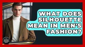 What Does Silhouette Mean In Men