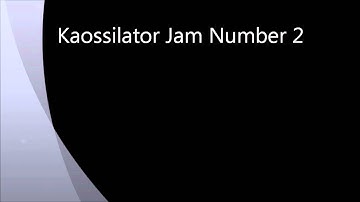 Kaossilator Jam Number 2