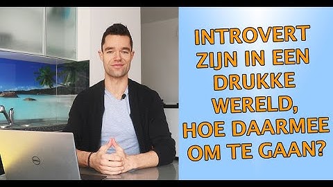 Introvert zijn in een drukke wereld (en hoe daarmee om te gaan!)