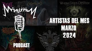 Metallerium Podcast: Artistas Marzo 2024, Brat, Call ov Void, Whom Gods Destroy, Skeletal Remains..