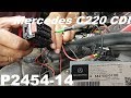 Mercedes C220 CDI error P2454, engine light on and limp mode. Fault finding and repair.