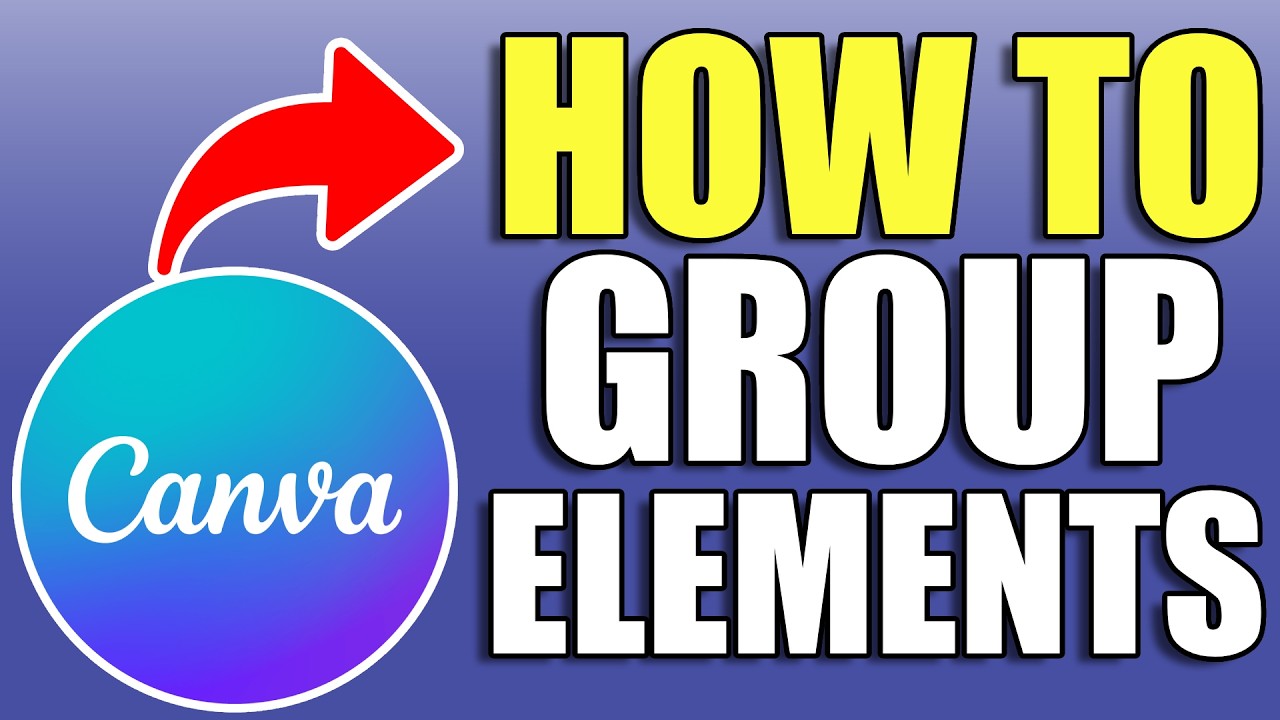 How to Group Elements in Canva (Step By Step) - YouTube