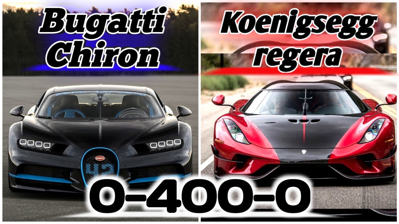 Bugatti Chiron Vs Koenigsegg Regera 0 400 0 Youtube 