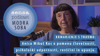 Modra soba #35: Anica Mikuš Kos o pomenu človečnosti, psihološki odpornosti, revščini in upanju