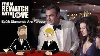 Bond Gets Tacky - Diamonds Are Forever (1971) || From Rewatch with Love Ep08