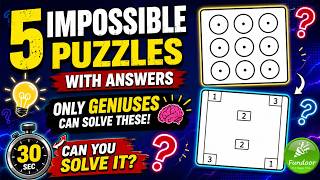 5 Impossible Puzzles with Answers | Only Geniuses Can Solve These | Mind-Blowing Puzzles