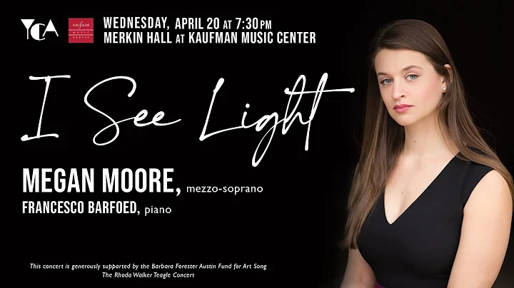I See Light | Megan Moore, mezzo-soprano | Merkin ...