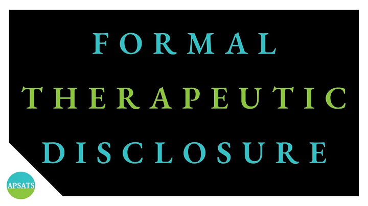 Formal Therapeutic Disclosure
