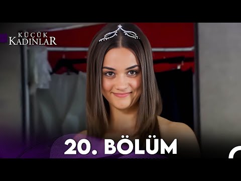 Küçük Kadınlar 20. Bölüm (FULL HD)