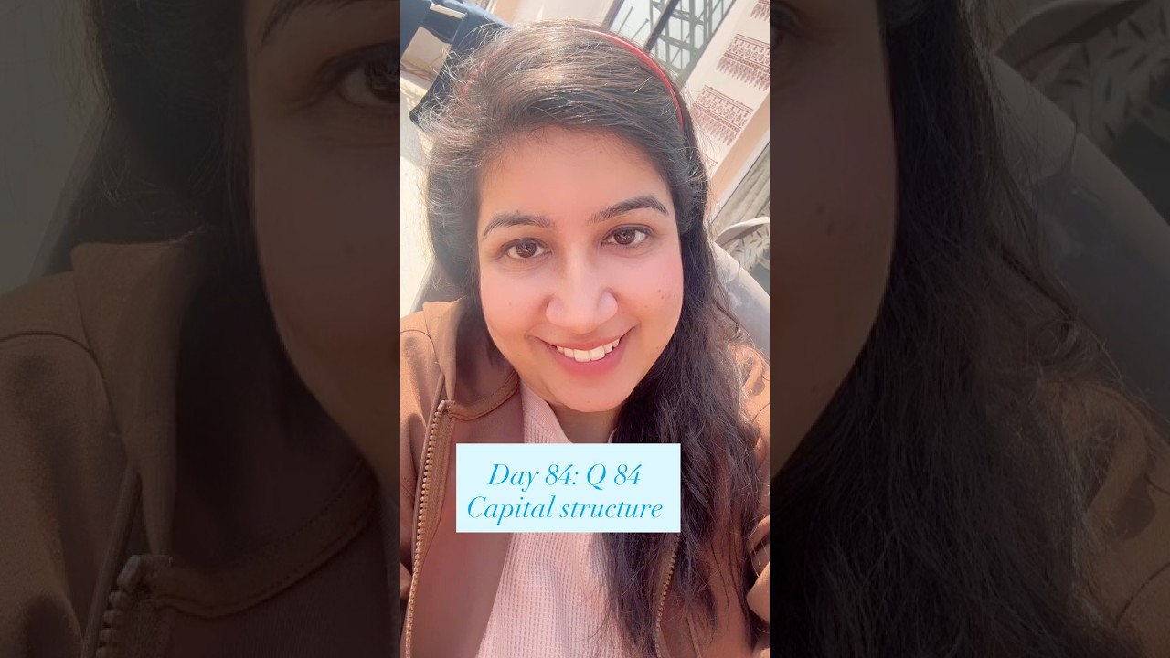 Day 84:Q84| Interview question series | capital structure #trendingshorts