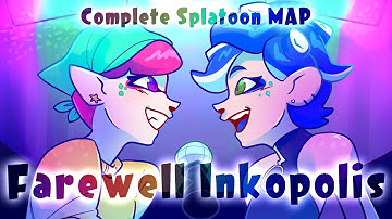 Farewell Inkopolis || Complete Splatoon MAP 🎉