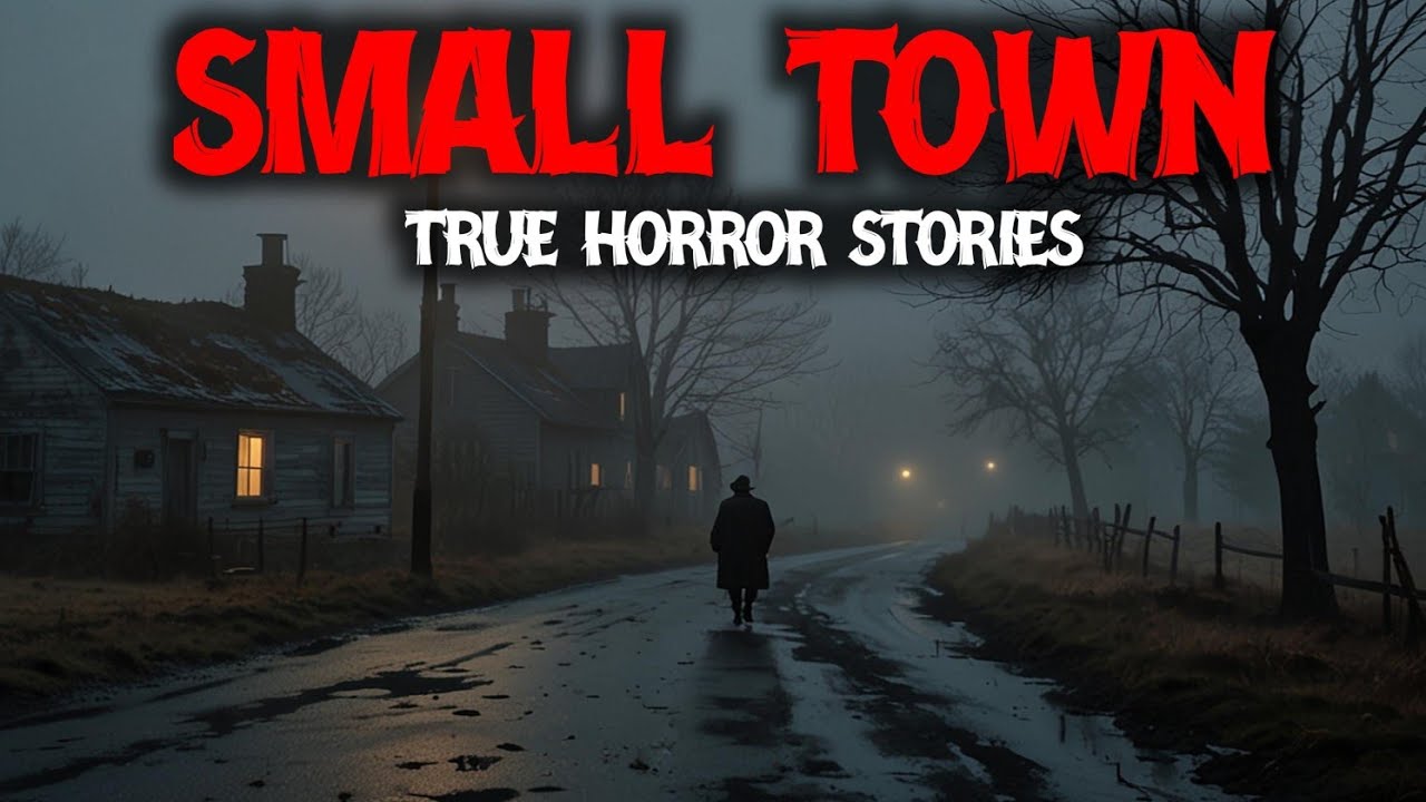 8 True Small Town Horror Stories "Everyone in That Town Was Hiding