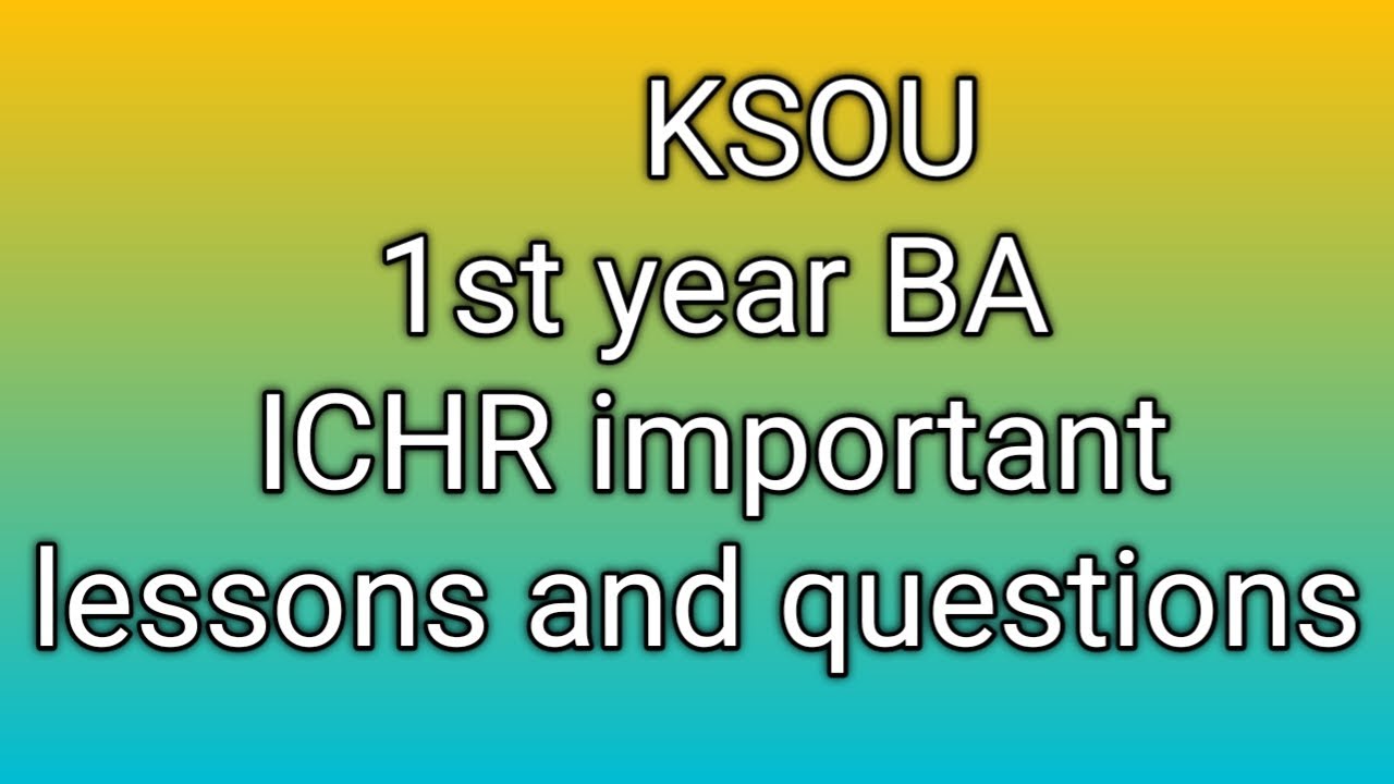 KSOU /1 year BA /ICHR Important question /Important Lesseons / subscribe for more videos.