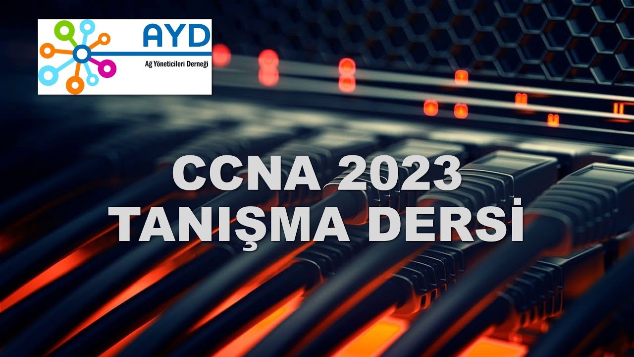 CCNA 2023 Tanışma Dersi