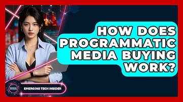 How Does Programmatic Media Buying Work? - Emerging Tech Insider