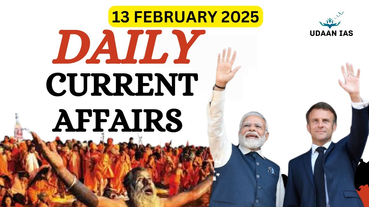 DAILY CURRENT AFFAIRS | 13 FEBRUARY 2025 | UPSC | UDAAN IAS - YouTube