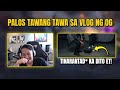 PALOS TAWANG TAWA SA VLOG NG OG - TINARANTAD* KA NG ORGANIZER ET!