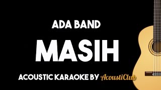 Masih (Sahabatku Kekasihku) - Ada Band Acoustic Guitar Karaoke