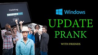 Windows_Update_Prank_With_Friends_In_2022, Too Much Fun.