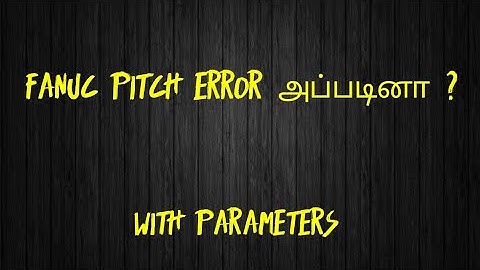 fanuc pitch error calculation in tamil | what is a pitch in fanuc tamil