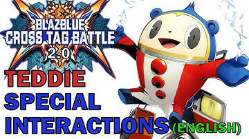 Blazblue Cross Tag Battle 2.0 All Teddie Special Interactions in English (BBTAG)