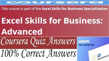 Excel Skills for Business: Advanced Coursera Quiz Answers, Week (1-6) All Quiz Answers