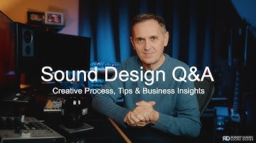 Sound Design Q&A: Creative Process, Tips & Business Insights