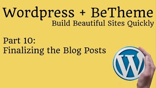 Wordpress with BeTheme - Blog Continued - Part 10