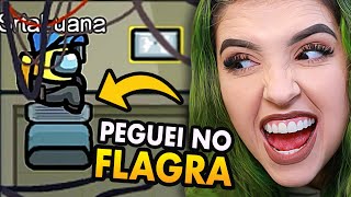 Peguei a IMPOSTORA no FLAGRA!!! (Among Us)