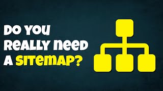 Do You Really Need a Sitemap