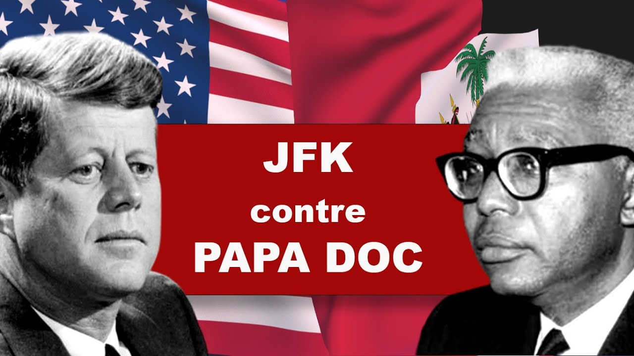 Histoire d'Haïti : Les efforts de Kennedy pour renverser François Duvalier