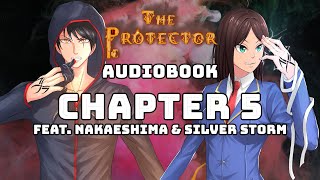 Chapter 5 | The Protector Audiobook | Feat. @Nakaeshima & @SilverStorm