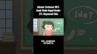 Alasan Terbesar 90% Anak Muda Gagal Usaha (Ft. Raymond Chin