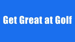 Get Great at Golf Putting
