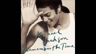 Michael Jackson - Remember The Time (-1 Audio Pitch) 1991