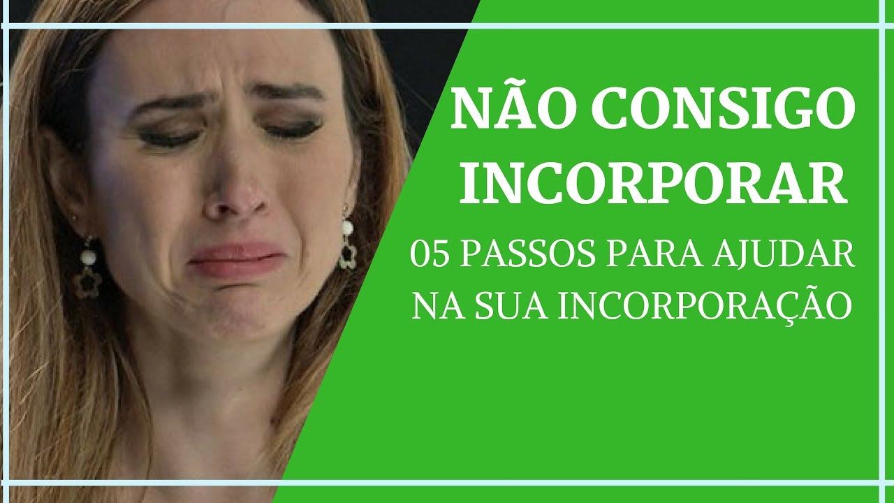 NÃO CONSIGO INCORPORAR! 05 PASSOS PARA AJUDAR NA SUA INCORPORAÇÃO NA UMBANDA