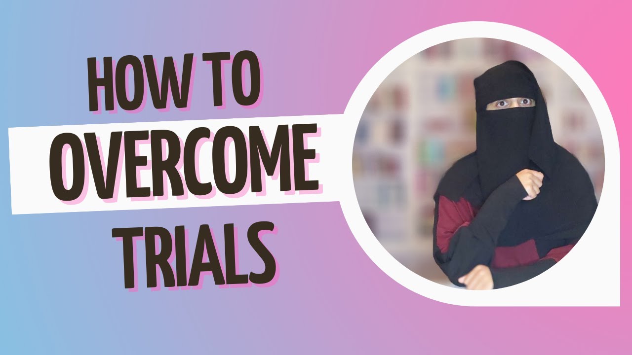 How To Overcome Trials and Tribulations - YouTube