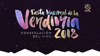 Fiesta Nacional de la Vendimia 2018 - Constelación del Vino (Transmisión Oficial - Evento Completo)