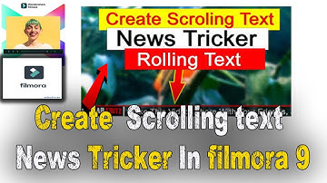 how to make news text scrolling - how to add  scrolling/rolling text or news ticker with kinemaster