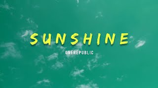 OneRepublic - Sunshine (Lyrics)