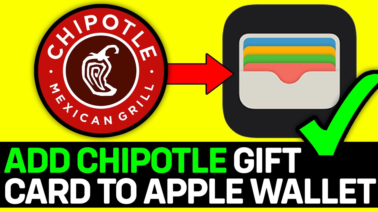 How To Add Chipotle Gift Card To Apple Wallet