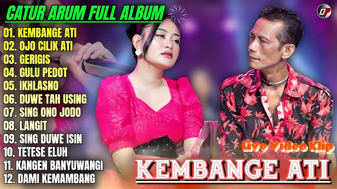 Album Catur Arum 💞 KEMBANG ATI - OJO CILIKATI - GERIGIS - Lagu Banyuwangian Full Album - On Trending